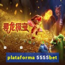 plataforma 5555bet